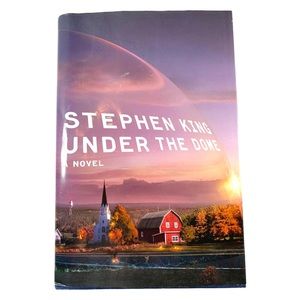 Under the Dome by Stephen King - First Scribner Edition